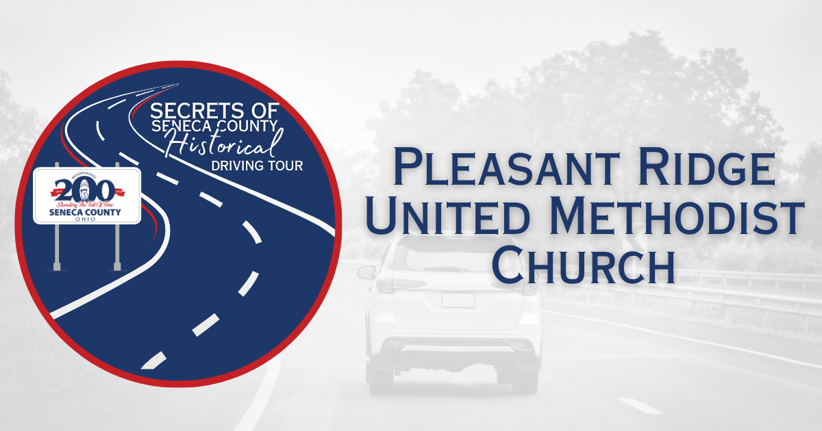 Secrets of Seneca County Historical Driving Tour | Pleasant Ridge United Methodist Church