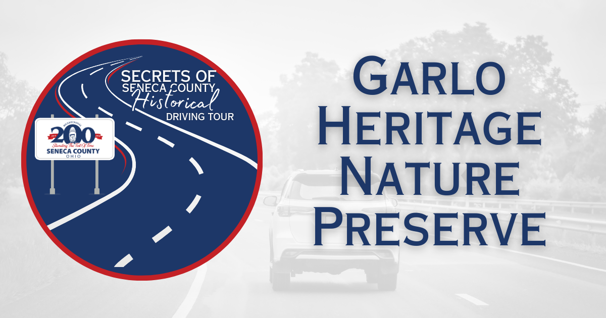 Secrets of Seneca County Historical Driving Tour | Garlo Heritage Nature Preserve