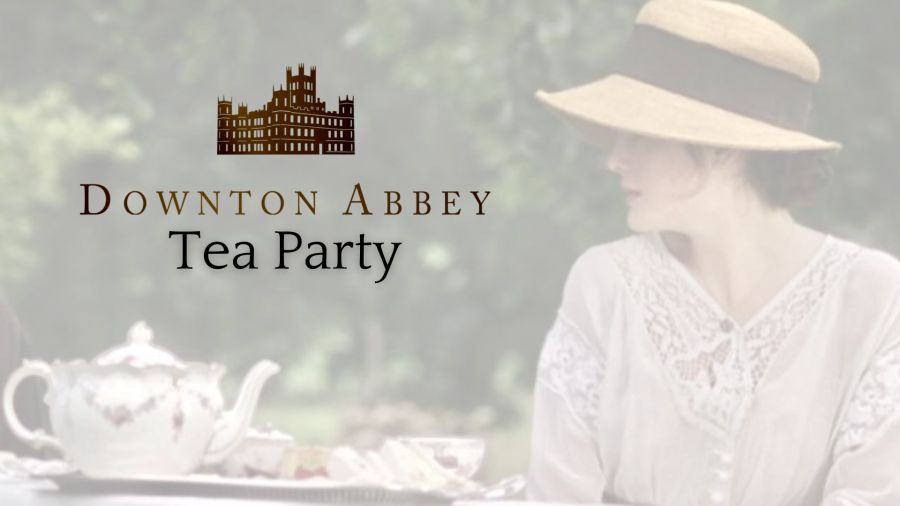 Downton Abbey Tea Party