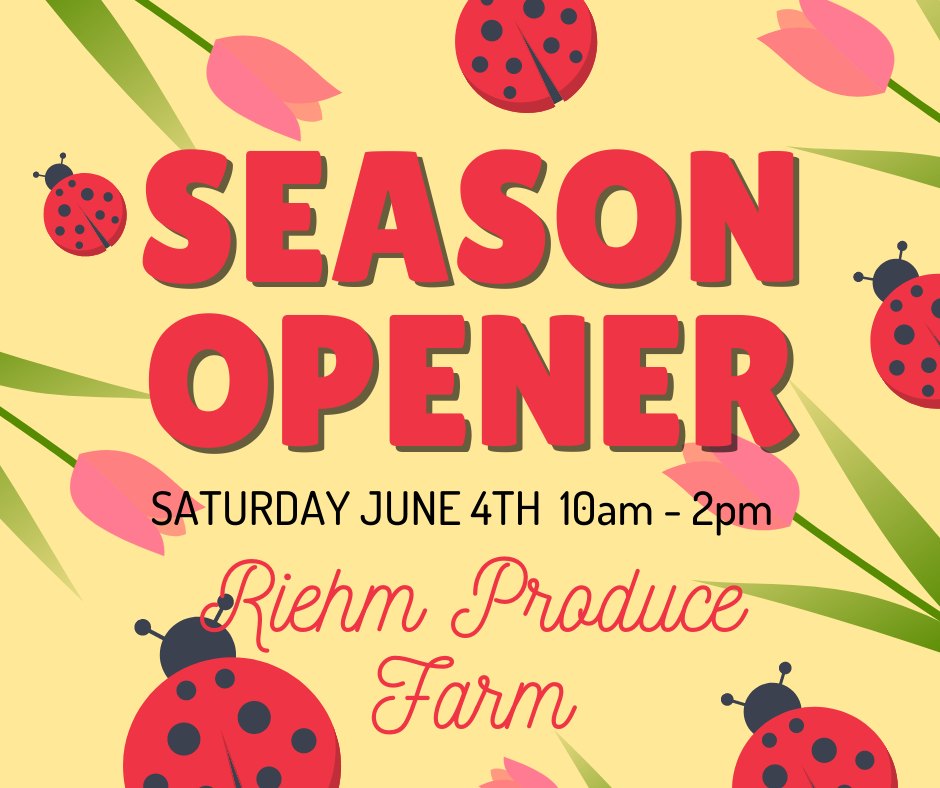 Riehm Produce Farm Season Opener