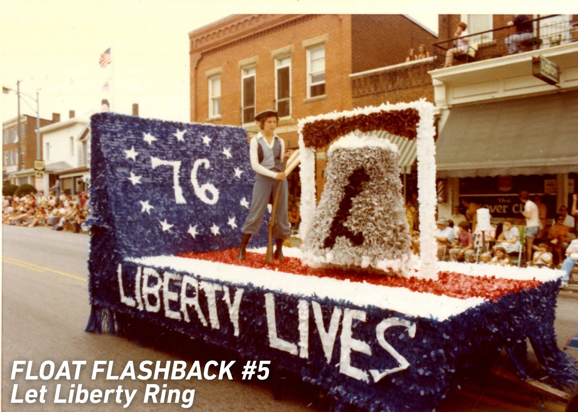 1976 Float Flashback 5 Let Liberty Ring